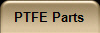 PTFE Parts