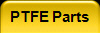 PTFE Parts